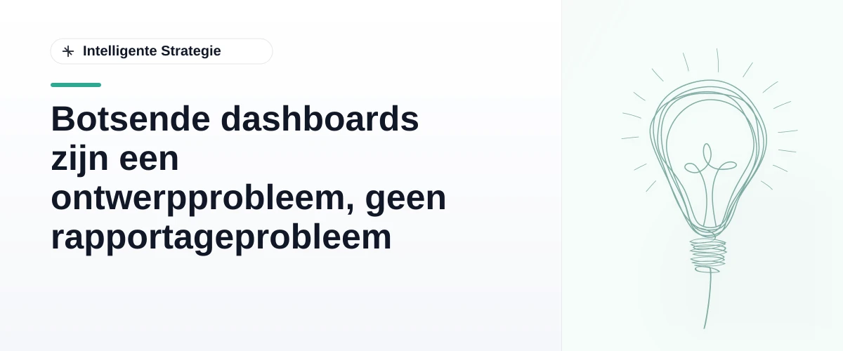 Botsende dashboards zijn een ontwerpprobleem, geen rapportageprobleem