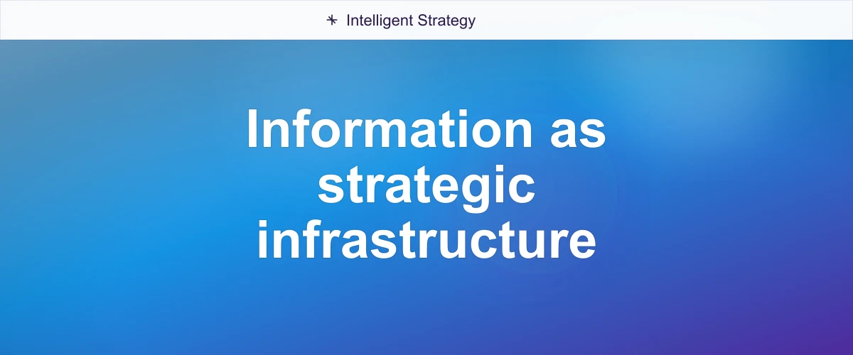 Information as strategic infrastructure