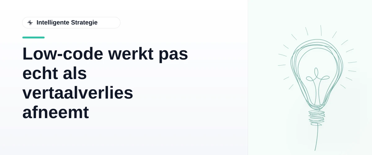 Low-code werkt pas echt als vertaalverlies afneemt
