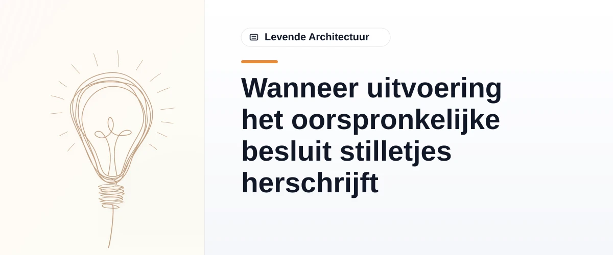 Wanneer uitvoering het oorspronkelijke besluit stilletjes herschrijft
